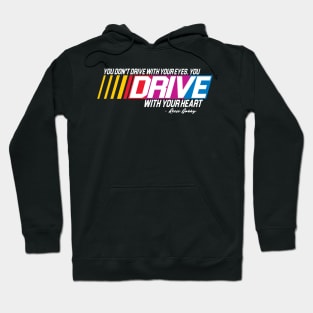 You Don't Drive With Your Eyes Hoodie